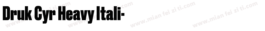 Druk Cyr Heavy Itali字体转换